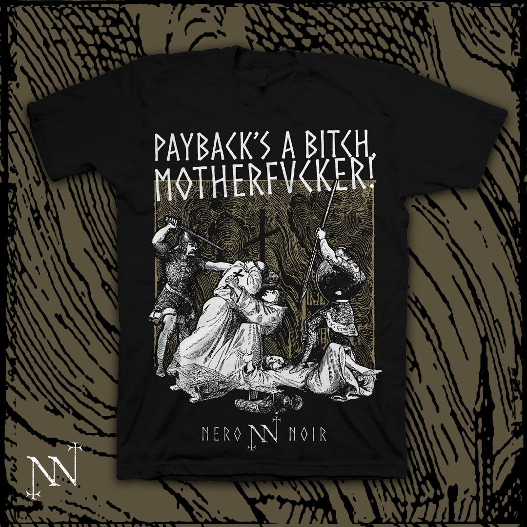 NeroNoir - 'Payback' T-Shirt PRE-ORDER